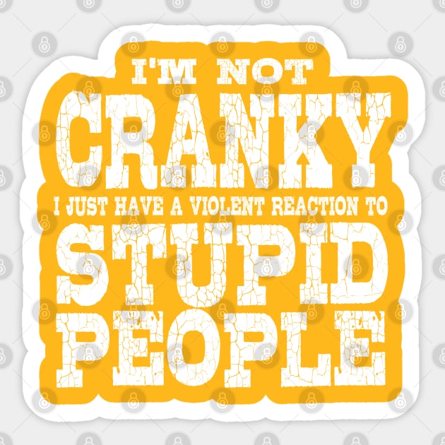 I'm Not Cranky Sticker by kimmieshops